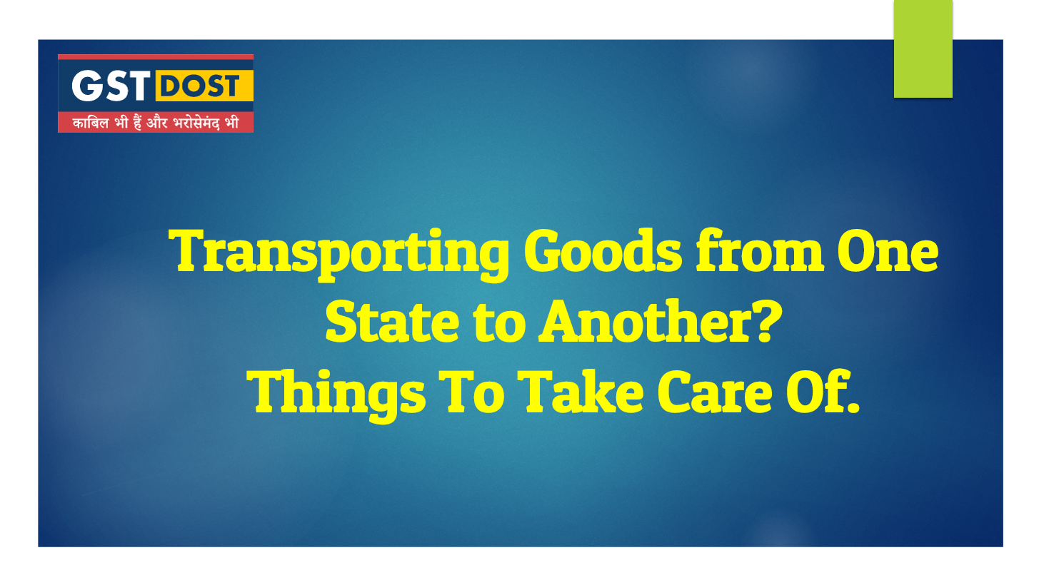 Transporting Goods from One State to Another. Things To Take Care Of.