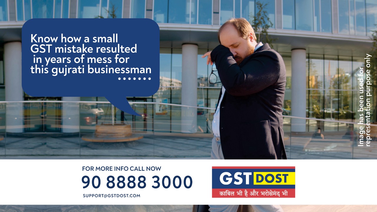 GST DOST Your Most Trusted Goods Services Tax Advisor Know How A Small GST Mistake 