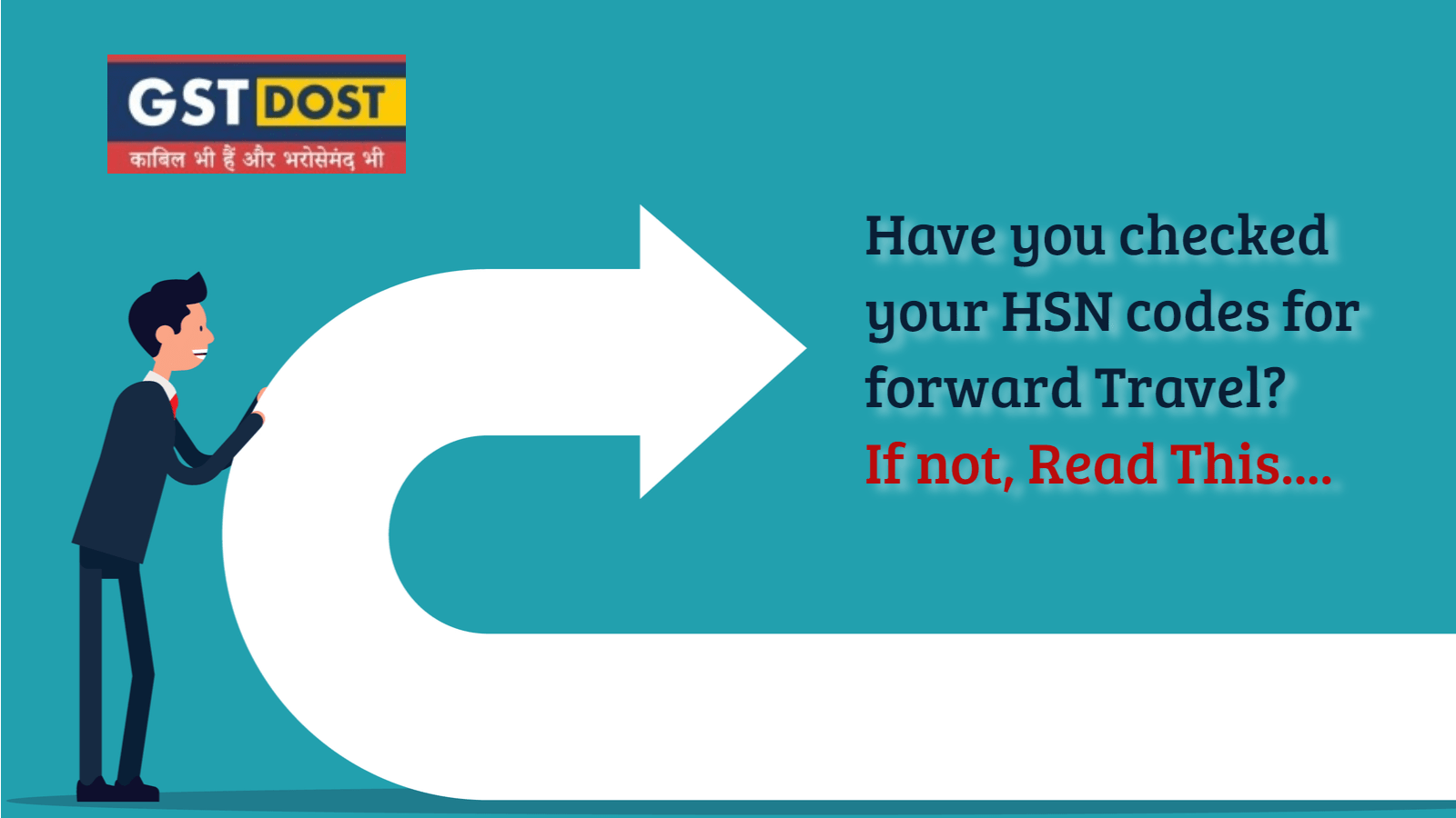 Have you checked your HSN codes for forward Travel? If not, Read This....