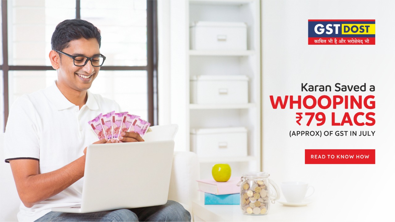 Karan saved a whopping 79 Lacs (approx.) of GST in July! Read to know how
