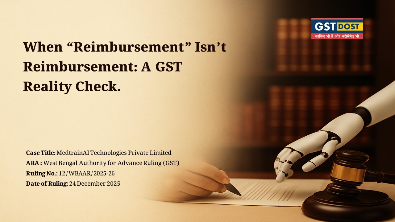 When “Reimbursement” Isn’t Reimbursement: A GST Reality Check